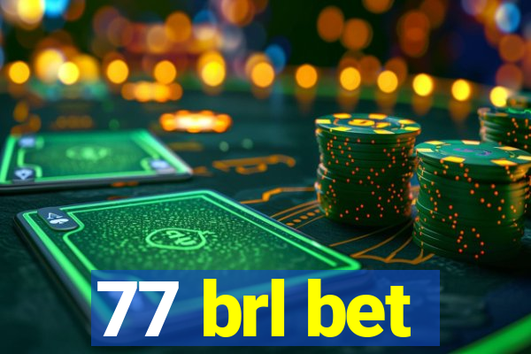 77 brl bet